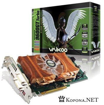GeForce 9600 GT:    Palit  VVIKOO