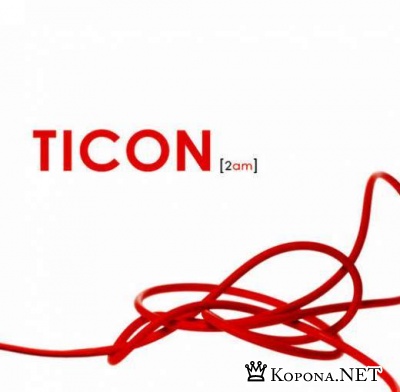 Ticon - 2AM