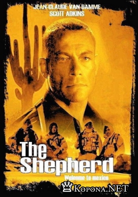  / The Shepherd: Border Patrol (2008) DVDRip