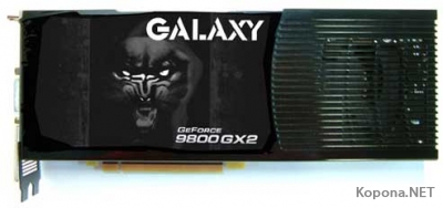 GeForce 9800 GX2   Galaxy, Jetway  VVIKOO