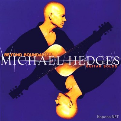 Michael Hedges - Beyond Boundaries, Guitar Solos (2001)