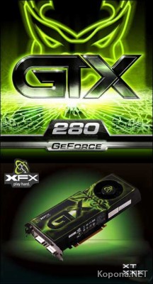 GeForce GTX 280  XFX     XT  XXX