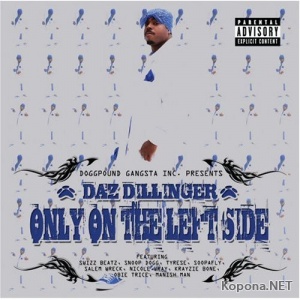Daz Dillinger - Only On The Left Side (2008)