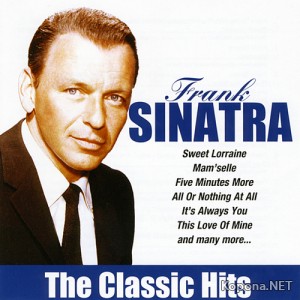 Frank Sinatra - The Classic Hits (2008)