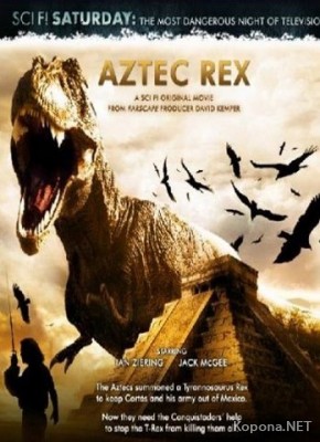   / Aztec Rex (2007/700Mb/DVDRip)