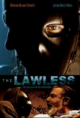  / The Lawless (2007/700Mb/DVDRip)