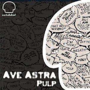 Ave Astra - Pulp (2012)