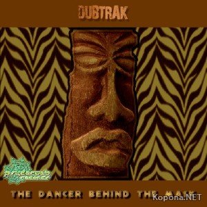 Dubtrak - The Dancer Behind The Mask (2012)