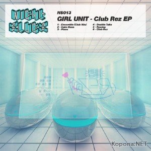 Girl Unit - Club Rez EP (2012)