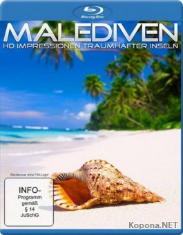Мальдивы: Впечатления. Великолепные острова / Malediven: HD Impressionen Traumhafter Inseln (2010) BD Remux + BDRip 1080p / 720p