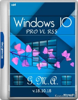 Windows 10 Pro VL RS5 G.M.A. v.18.10.18 (x64/RUS)